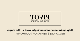 舞者的支点. 帮助舞者在舞台下找到有意义的工作. 资源. 灵感. 社区.
